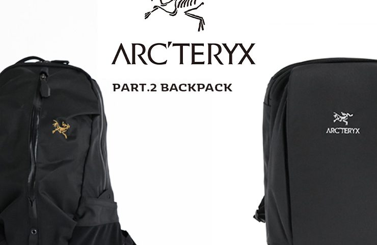 かしこいバッグの選び方 ～ARC'TERYX（アークテリクス）編 